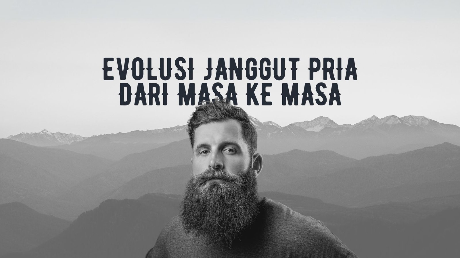 Evolusi Janggut Pria dari Masa ke Masa